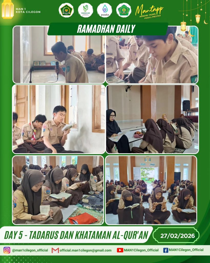 Istiqomah di Hari Kelima: Tadarus dan Khataman Al-Qur’an Menutup Pekan Pertama Ramadhan di MAN 1 Kota Cilegon