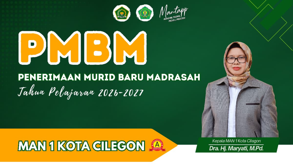PMBM MAN 1 Kota Cilegon Tahun Pelajaran 2026–2027 Resmi Dibuka (Jalur Prestasi)