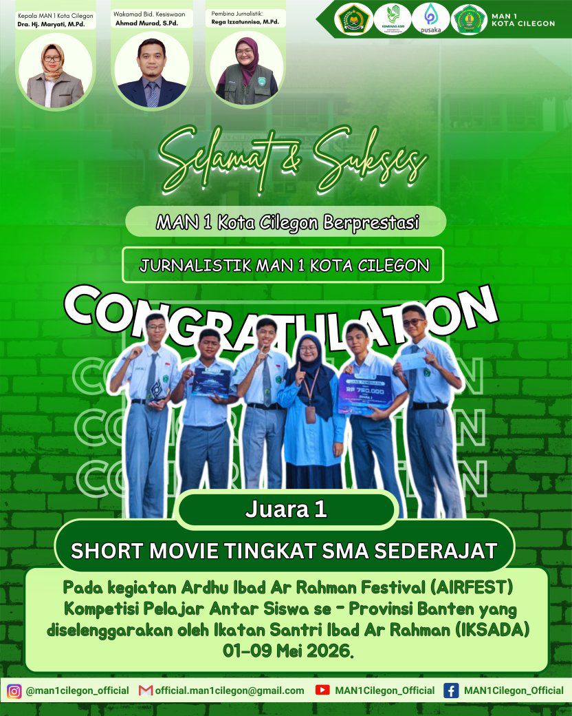 Tim Jurnalistik MAN 1 Kota Cilegon Raih Juara 1 Short Movie Tingkat Provinsi Banten di AIRFEST 2026
