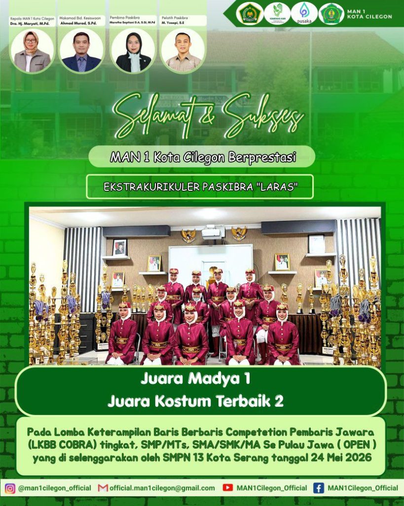 Tim Paskibra “LARAS” MAN 1 Kota Cilegon Raih Prestasi Gemilang pada LKBB COBRA 3 Tingkat Se-Pulau Jawa