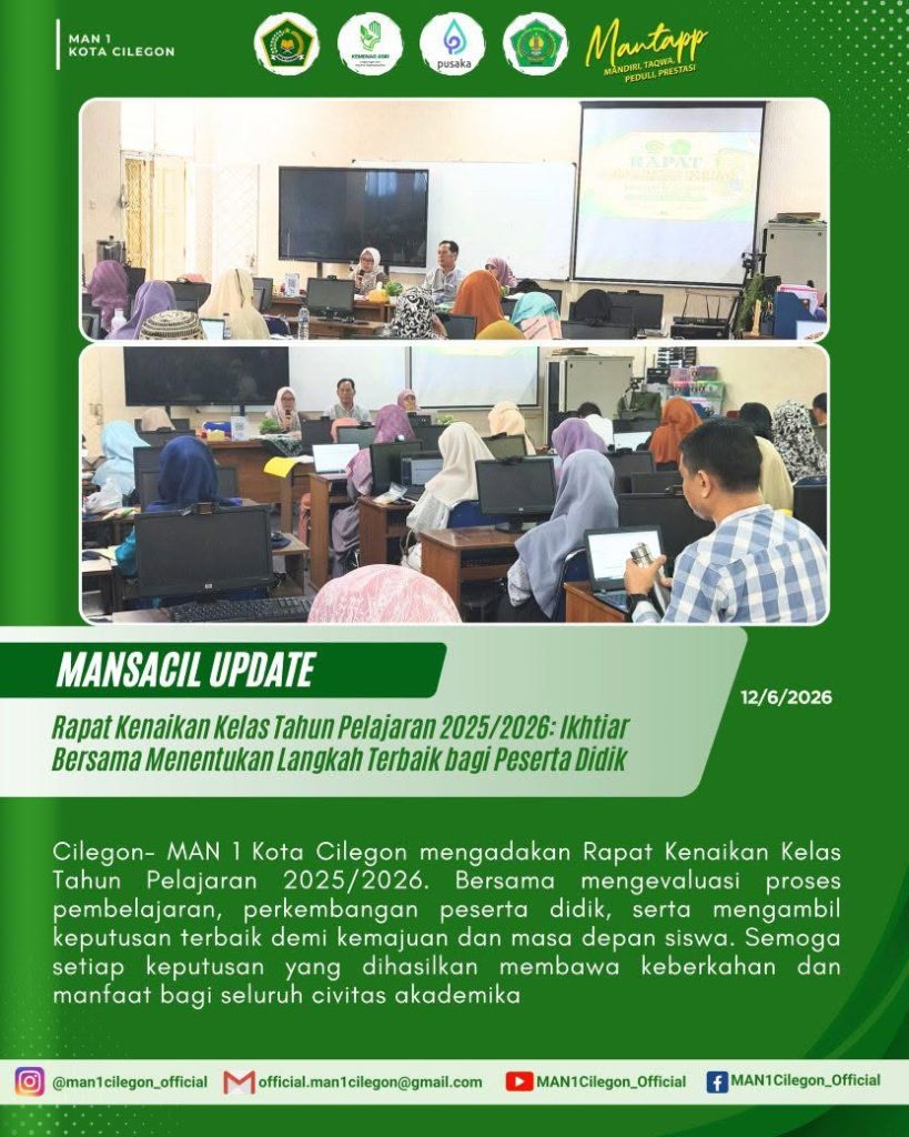 Rapat Kenaikan Kelas 2025/2026: Ikhtiar Bersama MAN 1 Kota Cilegon Tentukan Langkah Terbaik Murid
