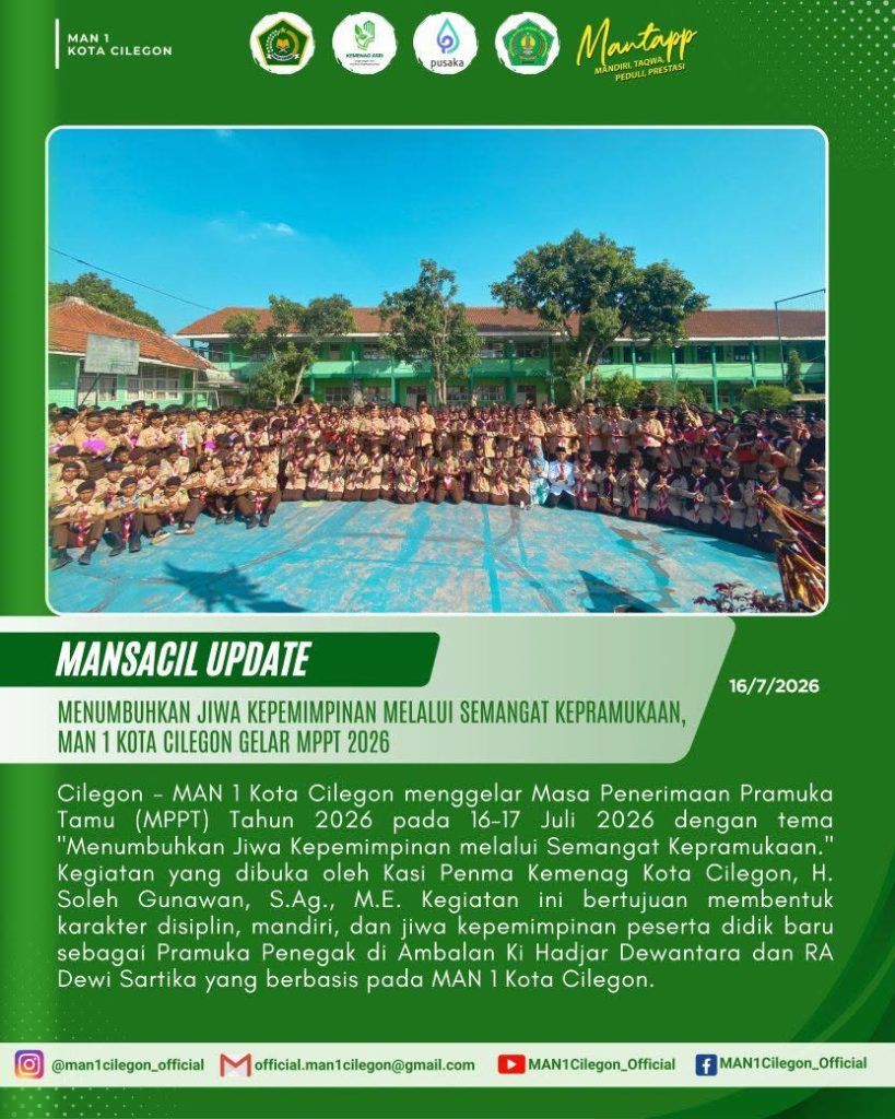 Menumbuhkan Jiwa Kepemimpinan melalui Semangat Kepramukaan, MAN 1 Kota Cilegon Gelar MPPT 2026