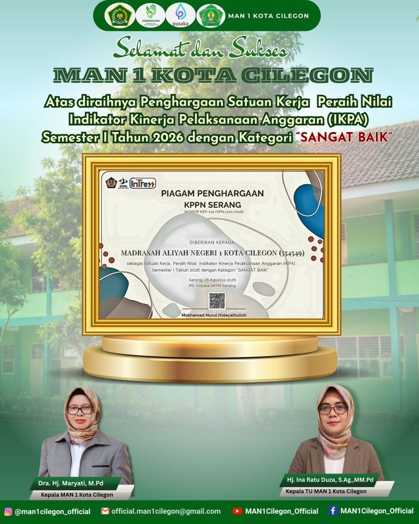 Kelola Keuangan Akuntabel, MAN 1 Kota Cilegon Sabet Penghargaan IKPA Semester I Tahun 2026 Kategori “SANGAT BAIK” dari KPPN Serang