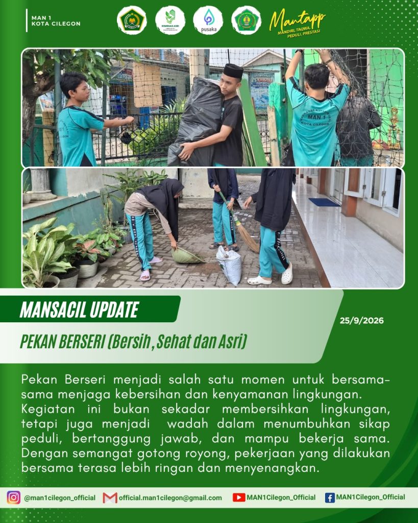 MAN 1 Kota Cilegon Gelar Program PEKAN BERSERI Wujudkan Lingkungan Madrasah Bersih, Sehat, dan Asri