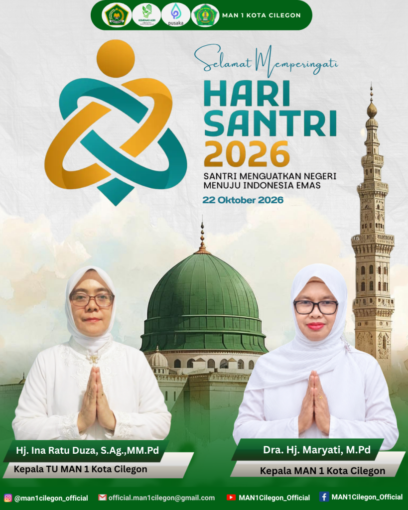 Hari Santri Nasional 2026: MAN 1 Kota Cilegon Gaungkan Pesan “Santri Menguatkan Negeri Menuju Indonesia Emas”